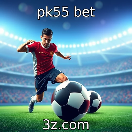 pk55 bet Análise reveladora: as melhores apostas esportivas do mês